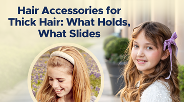 Hair Accessories for Thick Hair: What Holds, What Slides